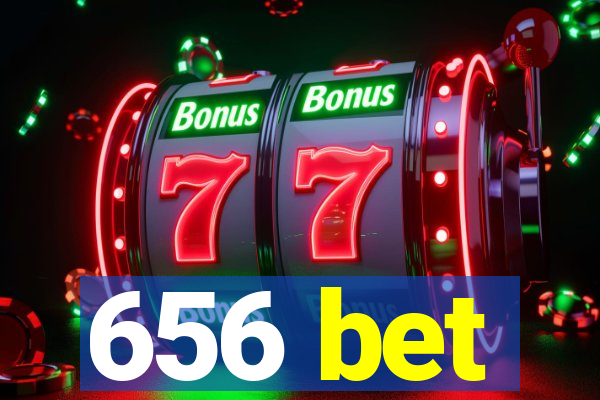 656 bet